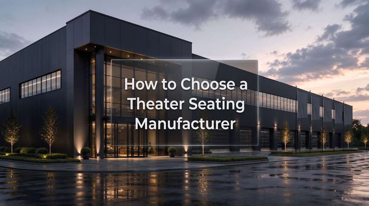 How to Choose Theater Seating Manufacturer